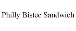 PHILLY BISTEC SANDWICH trademark