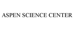 ASPEN SCIENCE CENTER trademark