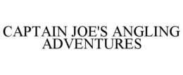 CAPTAIN JOE'S ANGLING ADVENTURES trademark