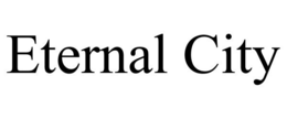 ETERNAL CITY trademark