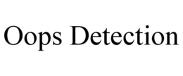 OOPS DETECTION trademark