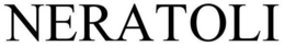 NERATOLI trademark