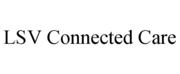 LSV CONNECTED CARE trademark