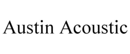 AUSTIN ACOUSTIC trademark