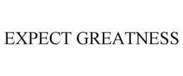 EXPECT GREATNESS trademark