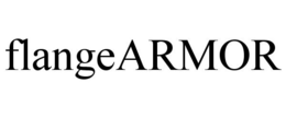 FLANGEARMOR trademark