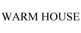 WARM HOUSE trademark