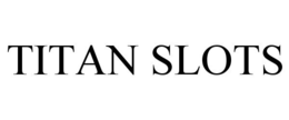 TITAN SLOTS trademark