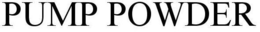 PUMP POWDER trademark