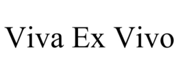 VIVA EX VIVO trademark