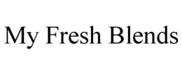 MY FRESH BLENDS trademark