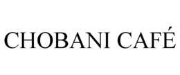 CHOBANI CAFÉ trademark