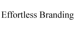EFFORTLESS BRANDING trademark