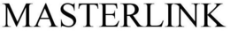 MASTERLINK trademark