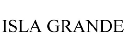 ISLA GRANDE trademark