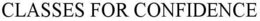 CLASSES FOR CONFIDENCE trademark
