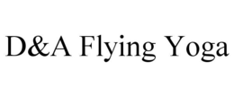 D&A FLYING YOGA trademark