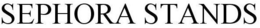 SEPHORA STANDS trademark
