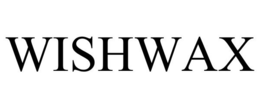 WISHWAX trademark
