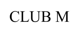 CLUB M trademark