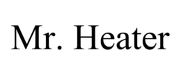 MR. HEATER trademark