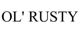 OL' RUSTY trademark