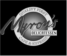 QUALITY FIRST MYRON'S DELICATESSEN CAFÉ & EXPRESS trademark