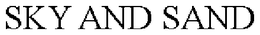 SKY AND SAND trademark