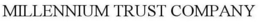 MILLENNIUM TRUST COMPANY trademark