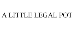 A LITTLE LEGAL POT trademark