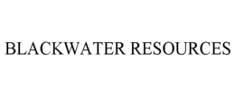 BLACKWATER RESOURCES trademark