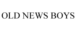 OLD NEWS BOYS trademark