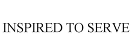 INSPIRED TO SERVE trademark