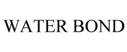 WATER BOND trademark