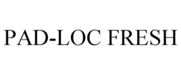 PAD-LOC FRESH trademark