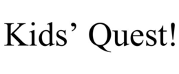 KIDS' QUEST! trademark
