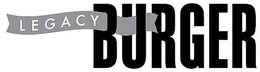 LEGACY BURGER trademark