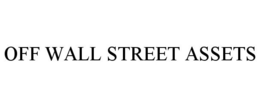 OFF WALL STREET ASSETS trademark
