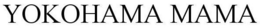 YOKOHAMA MAMA trademark