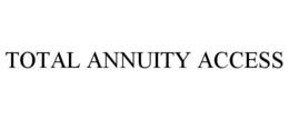 TOTAL ANNUITY ACCESS trademark