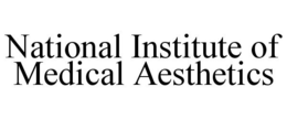 NATIONAL INSTITUTE OF MEDICAL AESTHETICS trademark