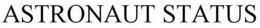 ASTRONAUT STATUS trademark