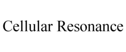 CELLULAR RESONANCE trademark