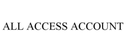 ALL ACCESS ACCOUNT trademark