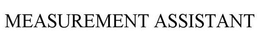 MEASUREMENT ASSISTANT trademark