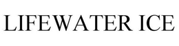 LIFEWATER ICE trademark
