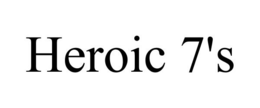 HEROIC 7'S trademark