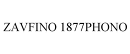 ZAVFINO 1877PHONO trademark
