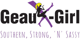 GEAUX-GIRL SOUTHERN, STRONG, 'N' SASSY trademark