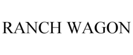 RANCH WAGON trademark